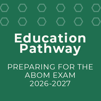 Preparing for the ABOM Exam Pathway 2026-2027
