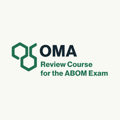 OMA Review Course for the ABOM Exam